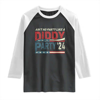 Aint No Party Like A Diddy Party Raglan Shirt - Wonder Print Shop