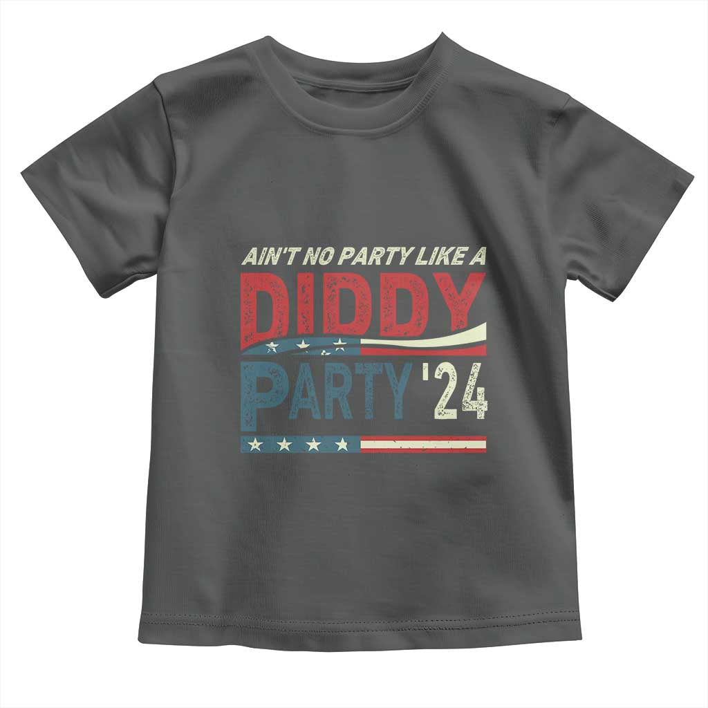 Aint No Party Like A Diddy Party Toddler T Shirt - Wonder Print Shop