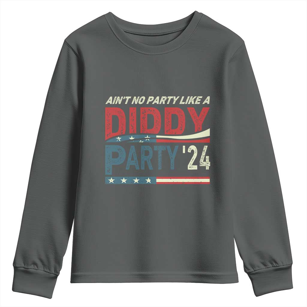 Aint No Party Like A Diddy Party Youth Sweatshirt - Wonder Print Shop
