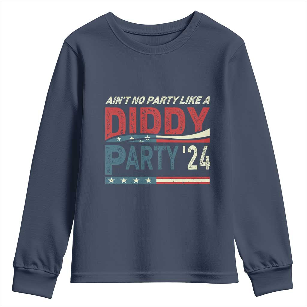 Aint No Party Like A Diddy Party Youth Sweatshirt - Wonder Print Shop