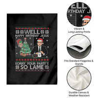 Funny Office Christmas Garden Flag Party Well Happy Birthday Jesus TV Show Ugly Xmas - Wonder Print Shop