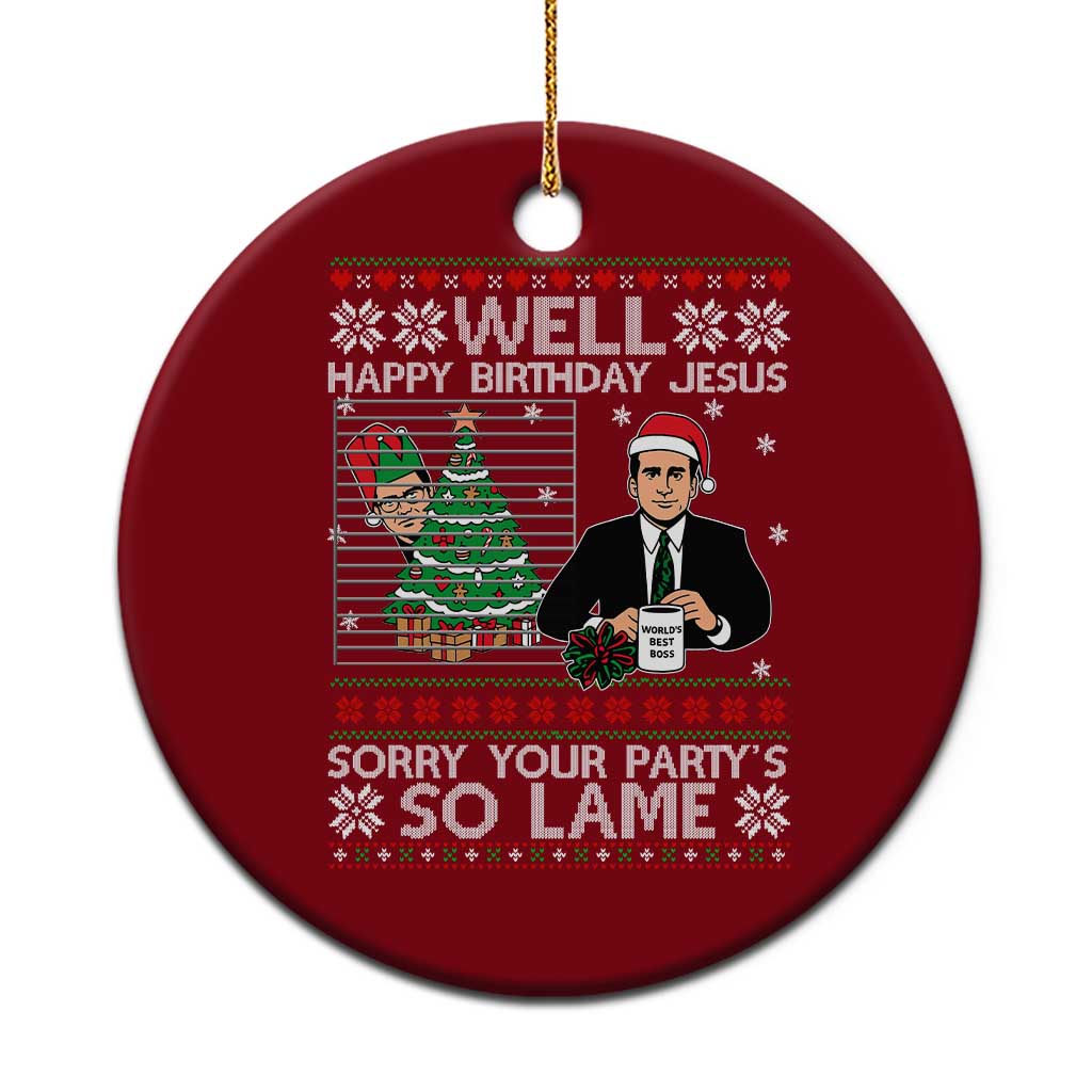 Funny Office Christmas Ceramic Ornament Party Well Happy Birthday Jesus TV Show Ugly Xmas - Wonder Print Shop