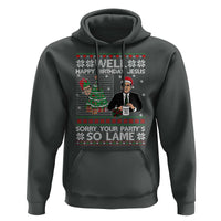 Funny Office Christmas Hoodie Party Well Happy Birthday Jesus TV Show Ugly Xmas - Wonder Print Shop