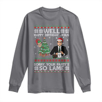 Funny Office Christmas Long Sleeve Shirt Party Well Happy Birthday Jesus TV Show Ugly Xmas - Wonder Print Shop