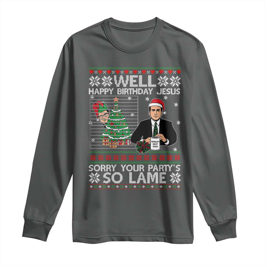 Funny Office Christmas Long Sleeve Shirt Party Well Happy Birthday Jesus TV Show Ugly Xmas - Wonder Print Shop
