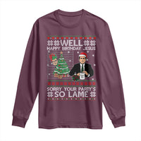 Funny Office Christmas Long Sleeve Shirt Party Well Happy Birthday Jesus TV Show Ugly Xmas - Wonder Print Shop
