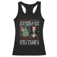 Funny Office Christmas Racerback Tank Top Party Well Happy Birthday Jesus TV Show Ugly Xmas - Wonder Print Shop