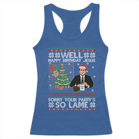 Funny Office Christmas Racerback Tank Top Party Well Happy Birthday Jesus TV Show Ugly Xmas - Wonder Print Shop
