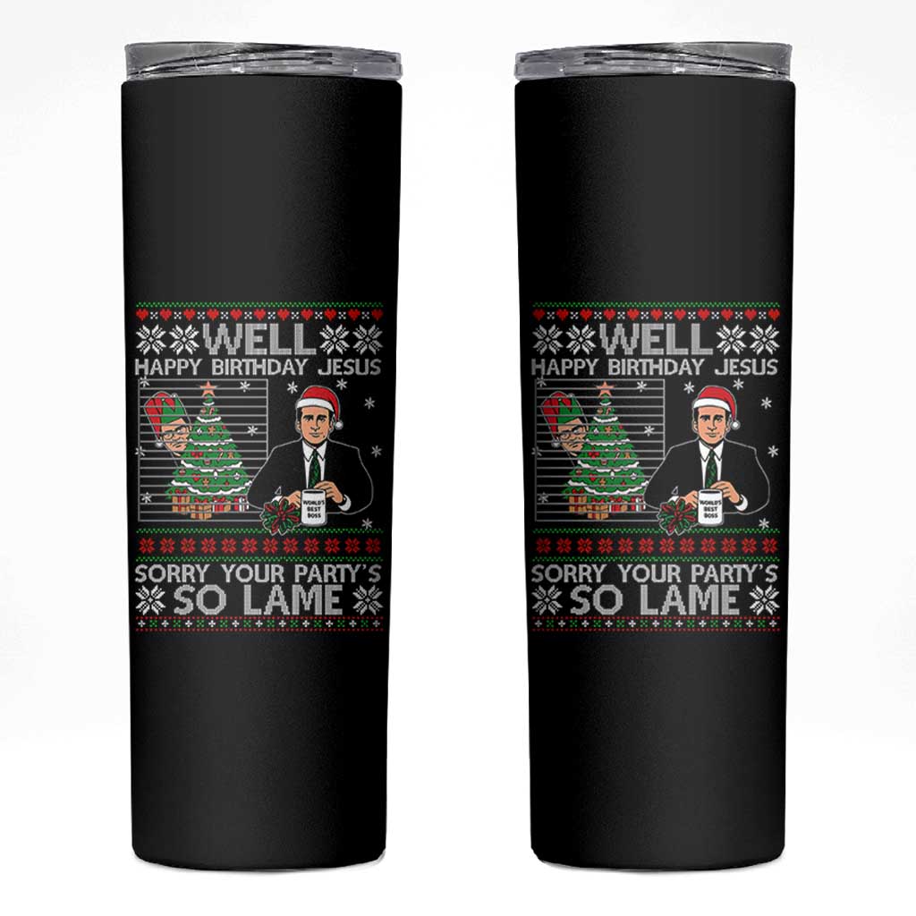 Funny Office Christmas Skinny Tumbler Party Well Happy Birthday Jesus TV Show Ugly Xmas - Wonder Print Shop