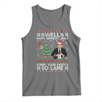Funny Office Christmas Tank Top Party Well Happy Birthday Jesus TV Show Ugly Xmas - Wonder Print Shop