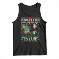 Funny Office Christmas Tank Top Party Well Happy Birthday Jesus TV Show Ugly Xmas - Wonder Print Shop