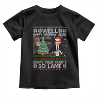 Funny Office Christmas Toddler T Shirt Party Well Happy Birthday Jesus TV Show Ugly Xmas - Wonder Print Shop