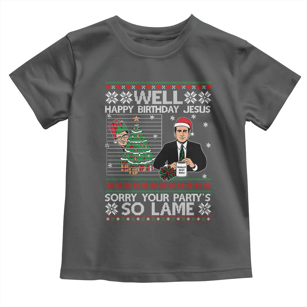 Funny Office Christmas Toddler T Shirt Party Well Happy Birthday Jesus TV Show Ugly Xmas - Wonder Print Shop