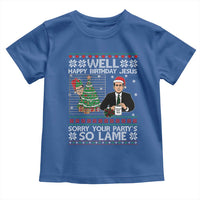 Funny Office Christmas Toddler T Shirt Party Well Happy Birthday Jesus TV Show Ugly Xmas - Wonder Print Shop