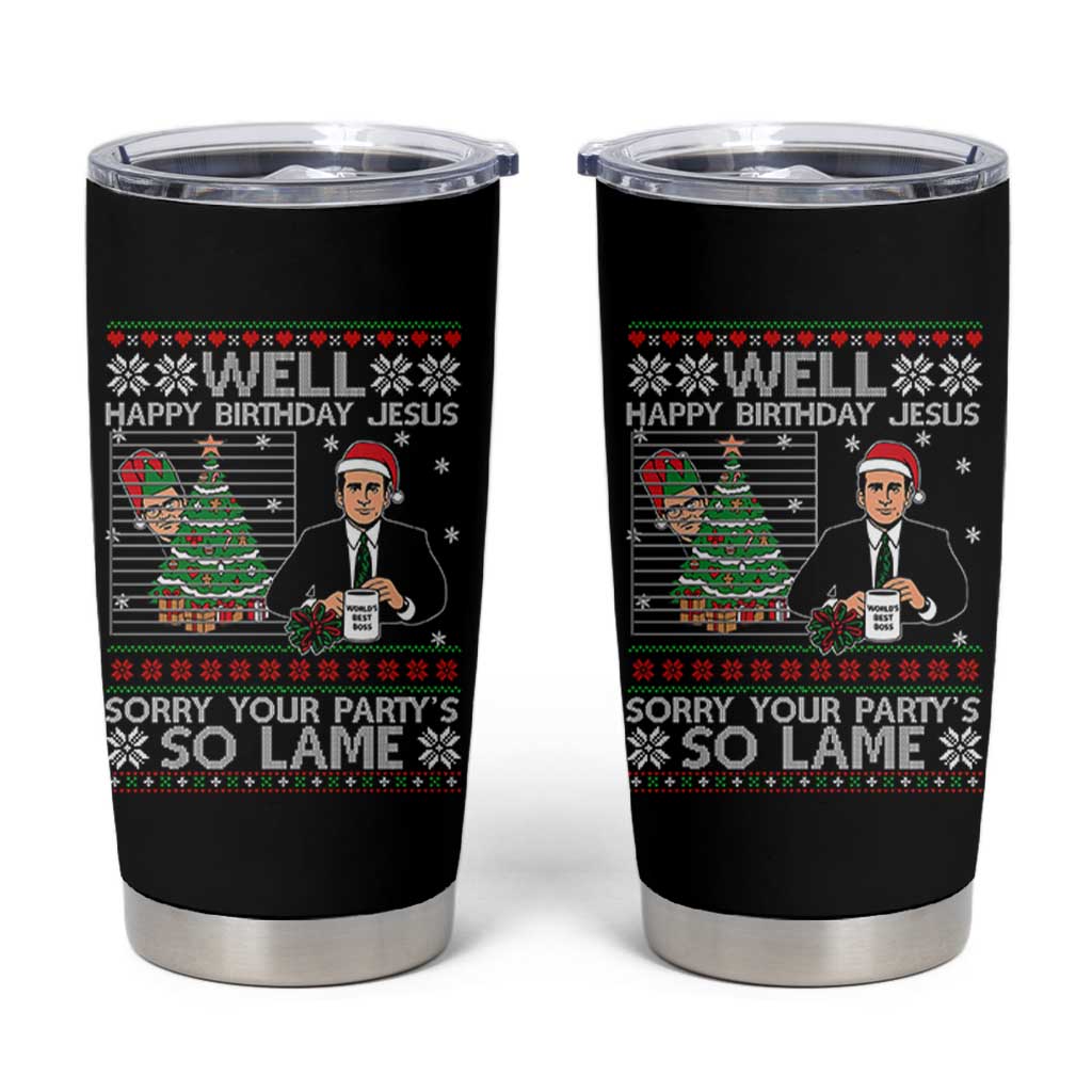 Funny Office Christmas Tumbler Cup Party Well Happy Birthday Jesus TV Show Ugly Xmas - Wonder Print Shop