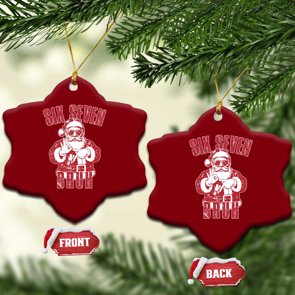 Six Seven Bruh Funny Christmas Ceramic Ornament Santa 67 Meme Teens Boys Kids Xmas Pajamas - Wonder Print Shop