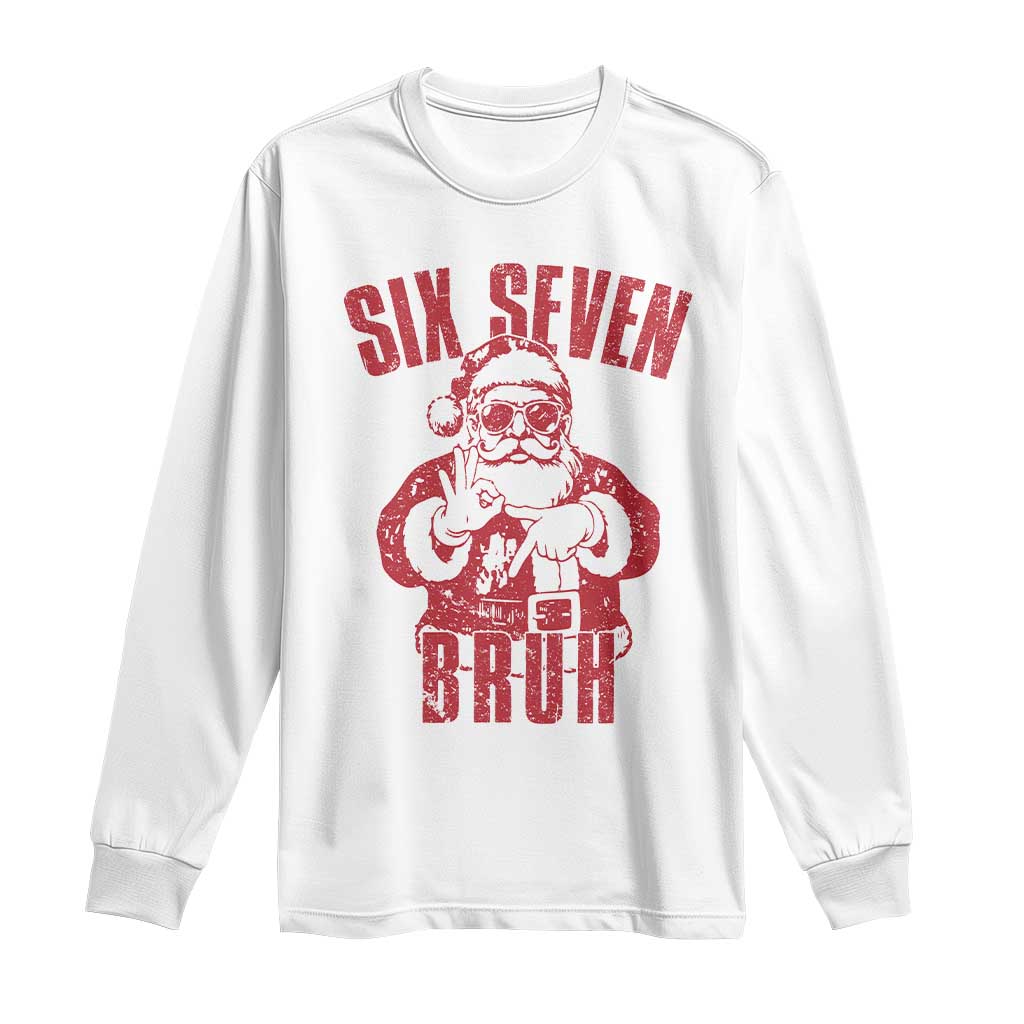 Six Seven Bruh Funny Christmas Long Sleeve Shirt Santa 67 Meme Teens Boys Kids Xmas Pajamas - Wonder Print Shop