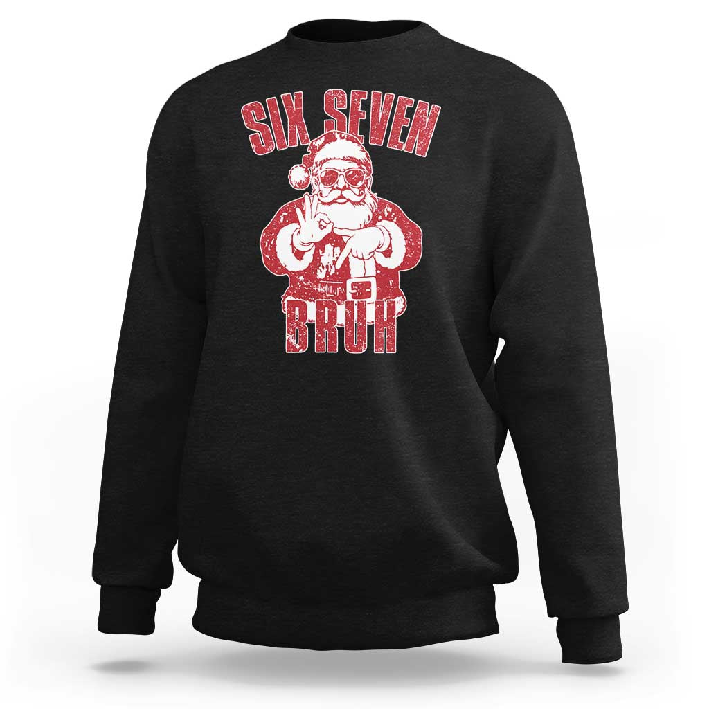 Six Seven Bruh Funny Christmas Sweatshirt Santa 67 Meme Teens Boys Kids Xmas Pajamas - Wonder Print Shop