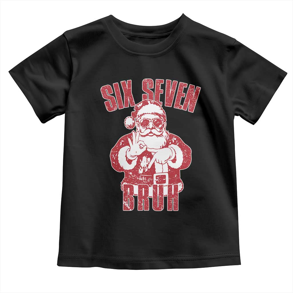 Six Seven Bruh Funny Christmas Toddler T Shirt Santa 67 Meme Teens Boys Kids Xmas Pajamas - Wonder Print Shop