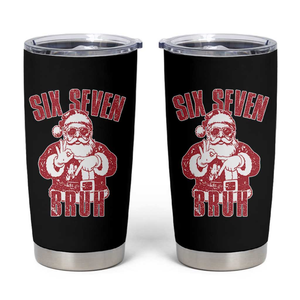 Six Seven Bruh Funny Christmas Tumbler Cup Santa 67 Meme Teens Boys Kids Xmas Pajamas - Wonder Print Shop