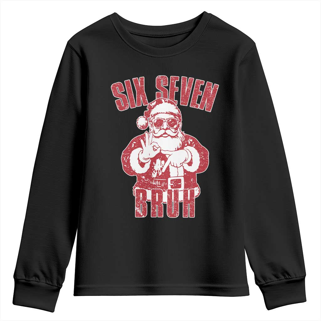 Six Seven Bruh Funny Christmas Youth Sweatshirt Santa 67 Meme Teens Boys Kids Xmas Pajamas - Wonder Print Shop