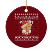 Funny Six Seven 6 7 Meme Ugly Christmas Ceramic Ornament Santa 67 Meme Xmas Pajamas - Wonder Print Shop