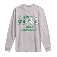 Philly Goose Long Sleeve Shirt Funny Philadelphia Football Fan Gear Silly Gooses - Wonder Print Shop