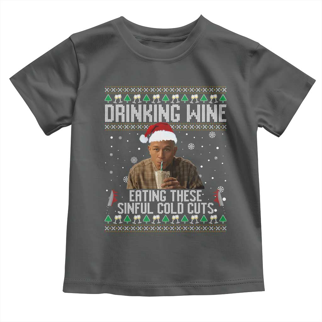 Charlie Hunnam Ed Gein Ugly Christmas Toddler T Shirt Funny Drinking Wine Eating These Sinful Cold Cuts - Wonder Print Shop