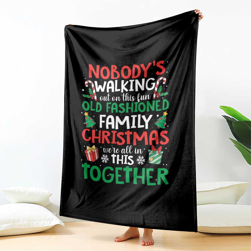 Christmas Family Vacation Throw Blanket Nobodys Walking Out On This Fun Old Family - Wonder Print Shop