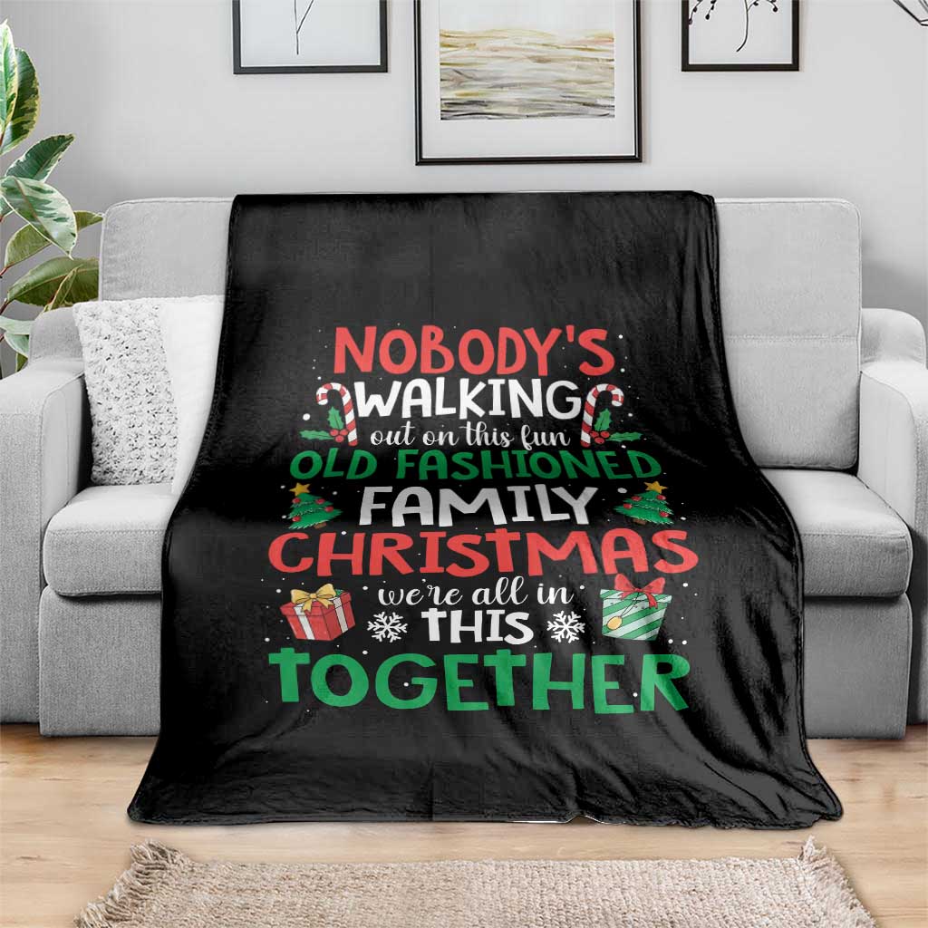 Christmas Family Vacation Throw Blanket Nobodys Walking Out On This Fun Old Family - Wonder Print Shop