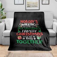 Christmas Family Vacation Throw Blanket Nobodys Walking Out On This Fun Old Family - Wonder Print Shop