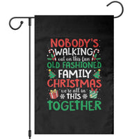 Christmas Family Vacation Garden Flag Nobodys Walking Out On This Fun Old Family - Wonder Print Shop