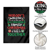 Christmas Family Vacation Garden Flag Nobodys Walking Out On This Fun Old Family - Wonder Print Shop
