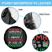 Christmas Family Vacation Spare Tire Cover Nobodys Walking Out On This Fun Old Family - Wonder Print Shop