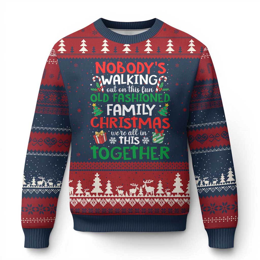 Christmas Family Vacation Ugly Christmas Sweater Nobodys Walking Out On This Fun Old Family - Wonder Print Shop