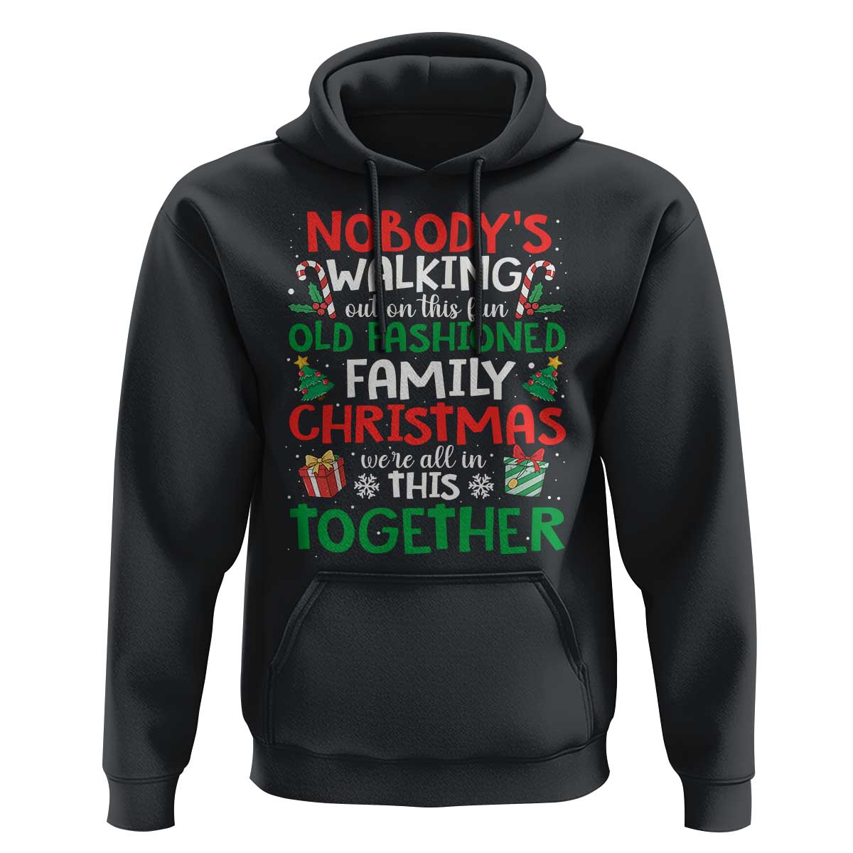 Christmas Family Vacation Hoodie Nobodys Walking Out On This Fun Old Family - Wonder Print Shop