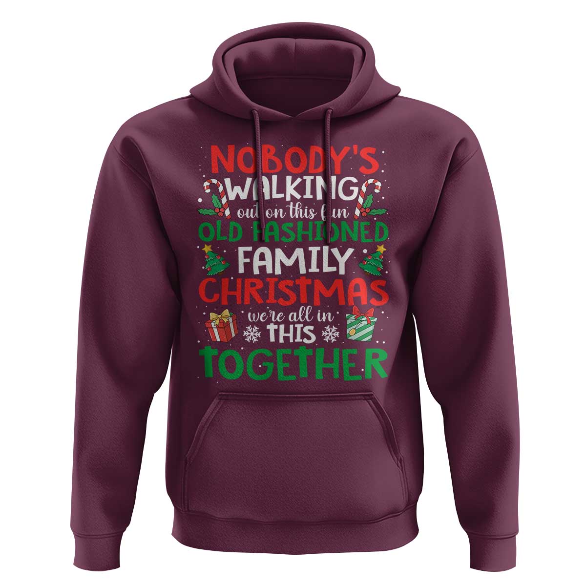 Christmas Family Vacation Hoodie Nobodys Walking Out On This Fun Old Family - Wonder Print Shop