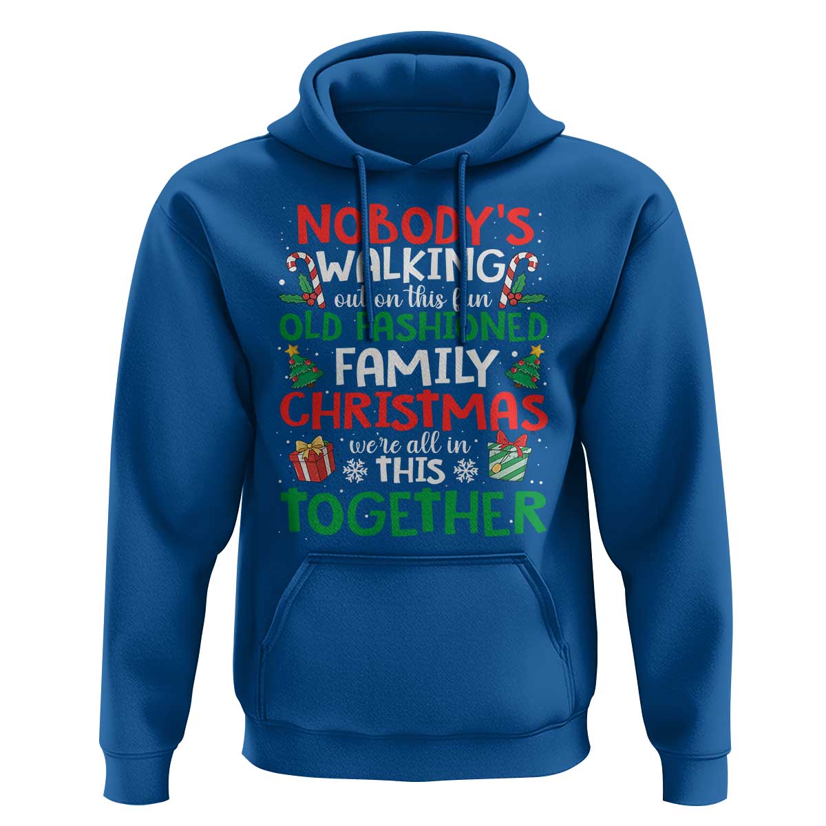 Christmas Family Vacation Hoodie Nobodys Walking Out On This Fun Old Family - Wonder Print Shop
