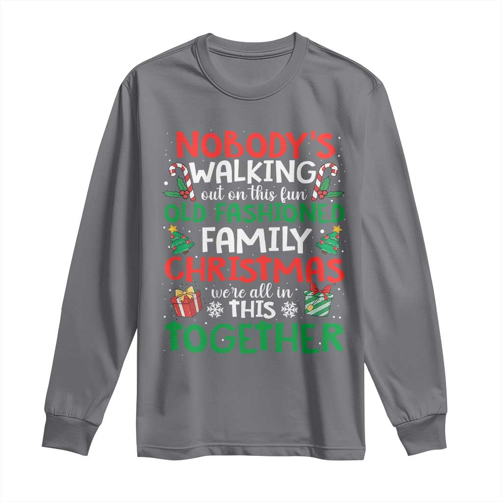 Christmas Family Vacation Long Sleeve Shirt Nobodys Walking Out On This Fun Old Family - Wonder Print Shop