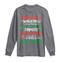 Christmas Family Vacation Long Sleeve Shirt Nobodys Walking Out On This Fun Old Family - Wonder Print Shop