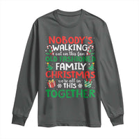 Christmas Family Vacation Long Sleeve Shirt Nobodys Walking Out On This Fun Old Family - Wonder Print Shop