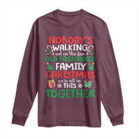 Christmas Family Vacation Long Sleeve Shirt Nobodys Walking Out On This Fun Old Family - Wonder Print Shop