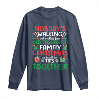 Christmas Family Vacation Long Sleeve Shirt Nobodys Walking Out On This Fun Old Family - Wonder Print Shop
