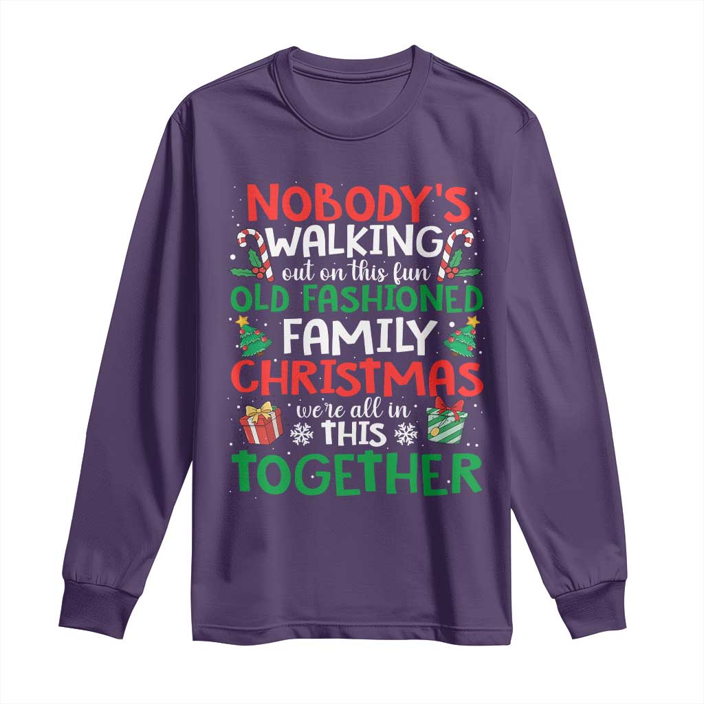 Christmas Family Vacation Long Sleeve Shirt Nobodys Walking Out On This Fun Old Family - Wonder Print Shop