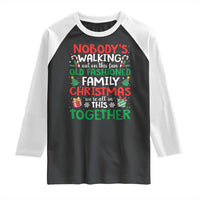 Christmas Family Vacation Raglan Shirt Nobodys Walking Out On This Fun Old Family - Wonder Print Shop