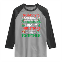 Christmas Family Vacation Raglan Shirt Nobodys Walking Out On This Fun Old Family - Wonder Print Shop