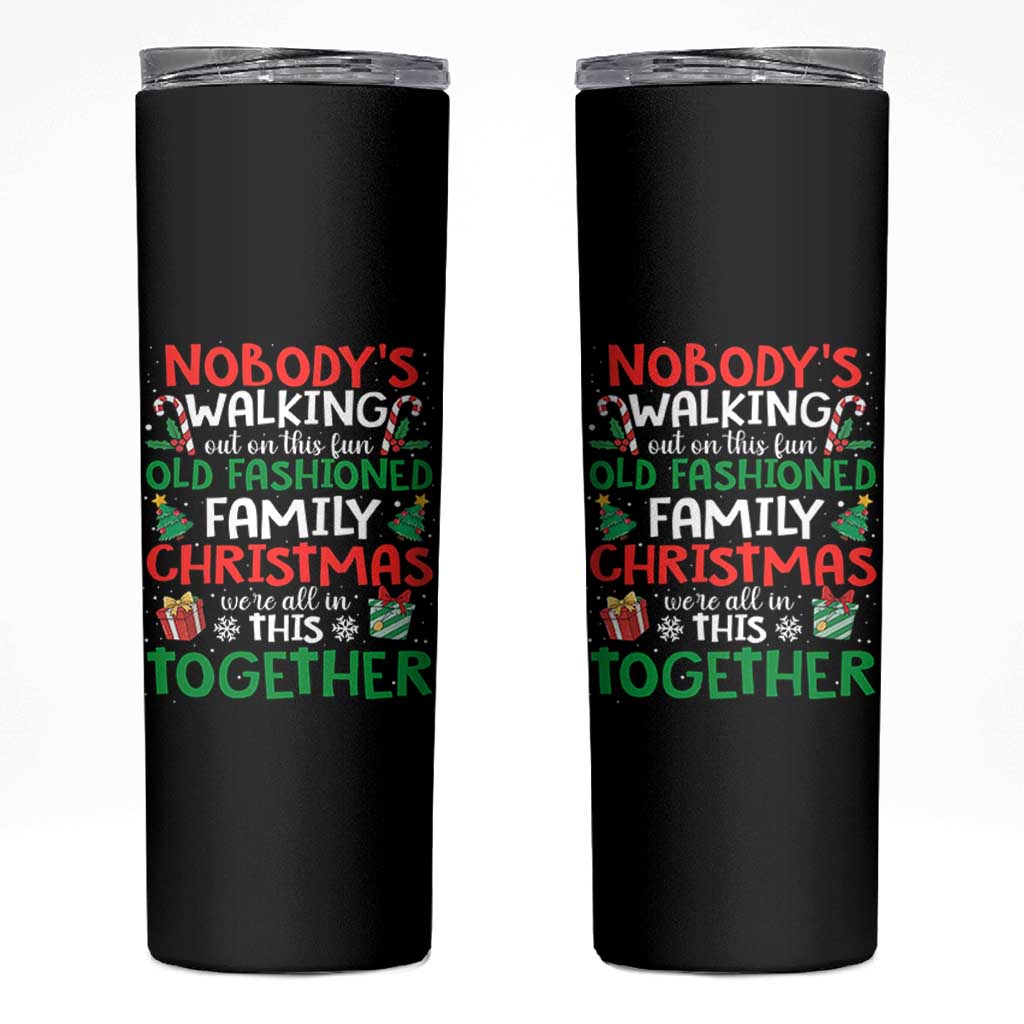 Christmas Family Vacation Skinny Tumbler Nobodys Walking Out On This Fun Old Family - Wonder Print Shop