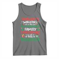 Christmas Family Vacation Tank Top Nobodys Walking Out On This Fun Old Family - Wonder Print Shop