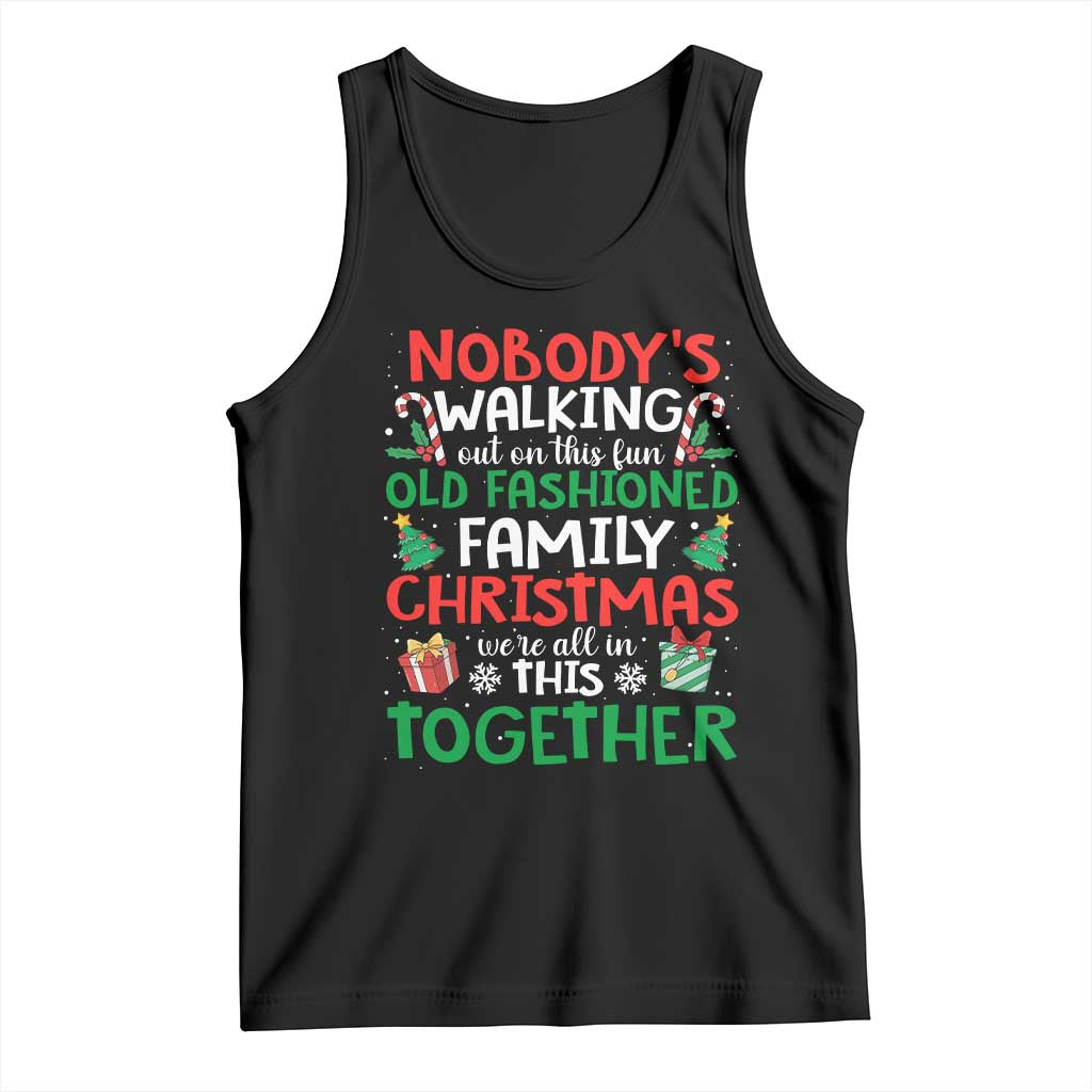 Christmas Family Vacation Tank Top Nobodys Walking Out On This Fun Old Family - Wonder Print Shop