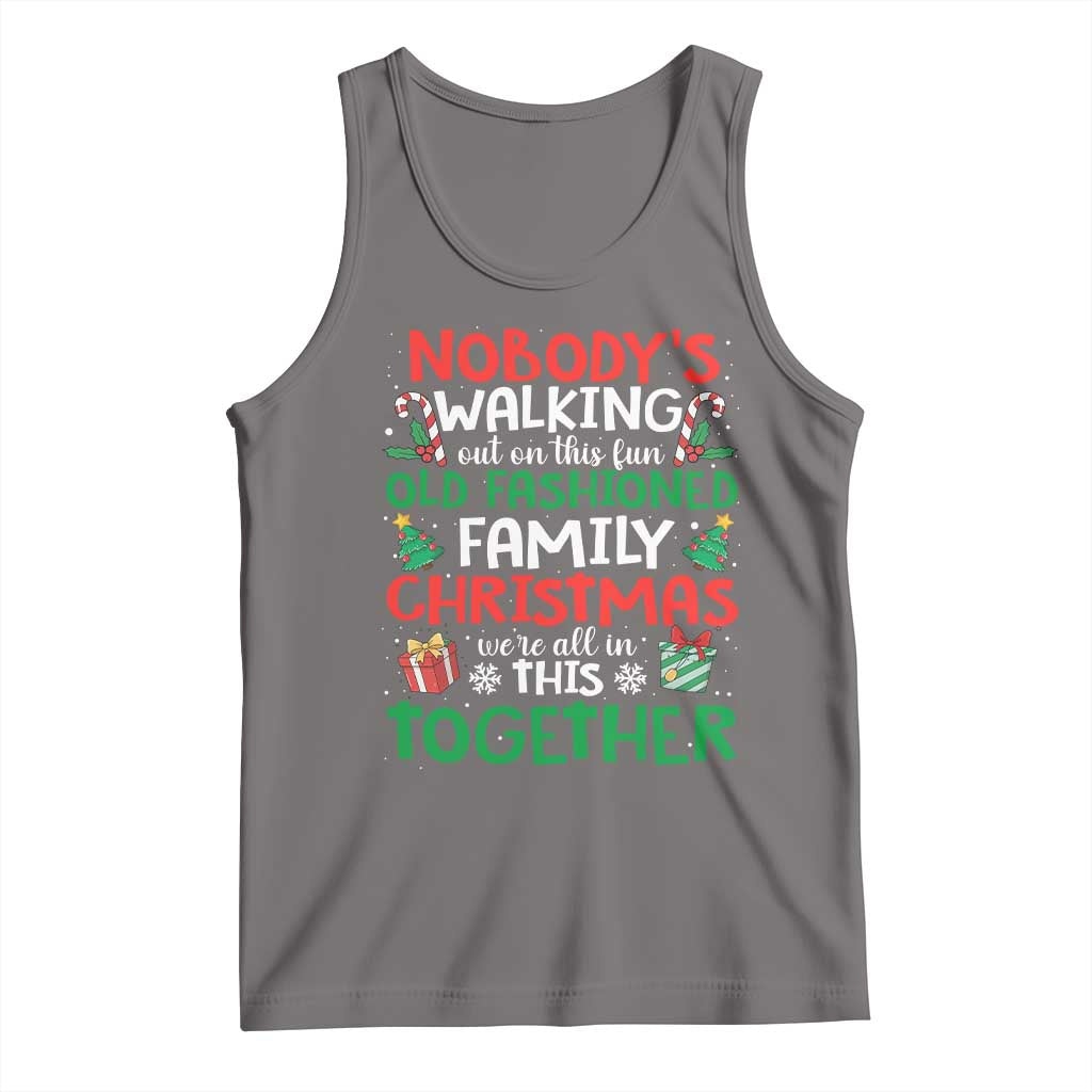 Christmas Family Vacation Tank Top Nobodys Walking Out On This Fun Old Family - Wonder Print Shop